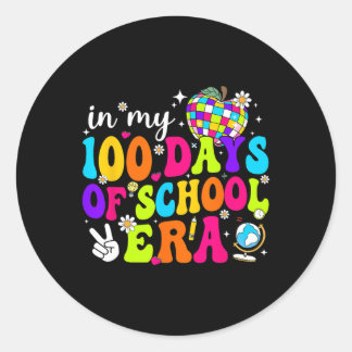 100th Day Of School In My 100 Days Of School Era R Classic Round Sticker