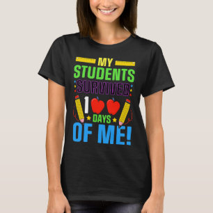 100th Day Of School My Student Survived 100 Days O T-Shirt