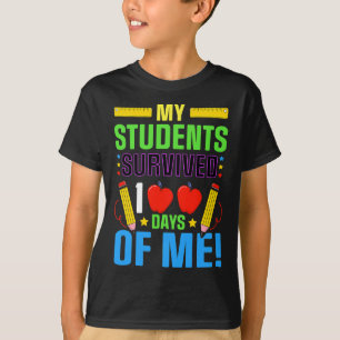 100th Day Of School My Student Survived 100 Days O T-Shirt