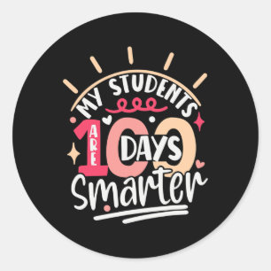 100th Day Of School My Students Are 100 Days Smart Classic Round Sticker
