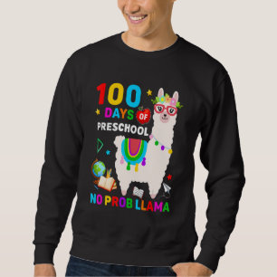 100th Day of School No Prob Llama 100 Days Of Pres Sweatshirt