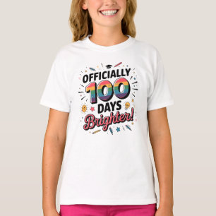 100th Day of School, Officially 100 Days Brighter T-Shirt