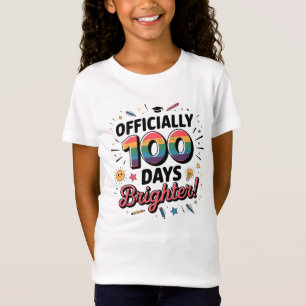 100th Day of School, Officially 100 Days Brighter T-Shirt