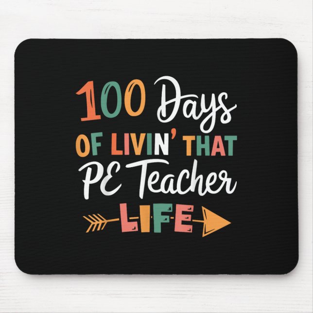 100th Day Of School Pe Teacher Physical Education  Mouse Pad (Front)