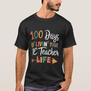 100th Day Of School Pe Teacher Physical Education  T-Shirt