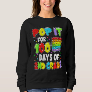 100th Day Of School Pop It 100 Days Of 2nd Grade F Sweatshirt