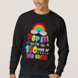 100th Day Of School Pop It 100 Days Of 2nd Grade F Sweatshirt
