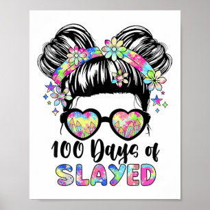 100th Day Of School Shirts Girls 100 Days Slayed Poster
