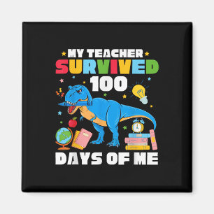 100th Day Of School T-rex My Teacher Survived 100 Magnet