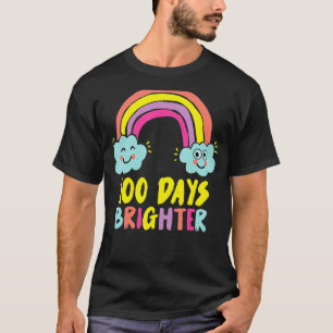 100th Day Of School Teacher 100 Days Brighter Rain T-Shirt