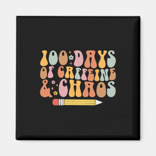 100th Day Of School Teacher 100 Days Of Coffeine A Magnet