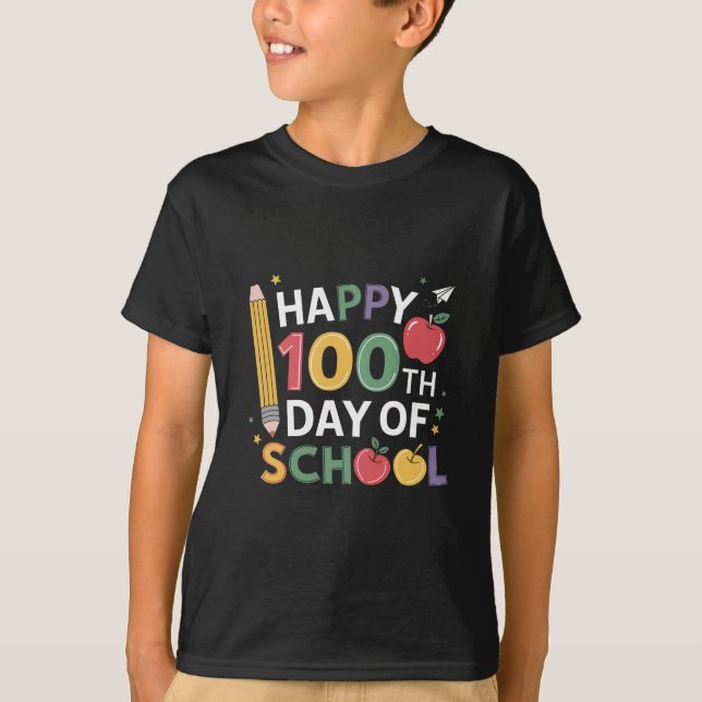 100th Day of School Teachers Happy 100 Days T-Shirt (Front)