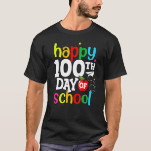 100th Day Of School Teachers Kids Girls Boys Happy T-Shirt