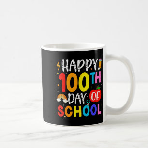 100th Day Of School Teachers Students 100 Days Of Coffee Mug