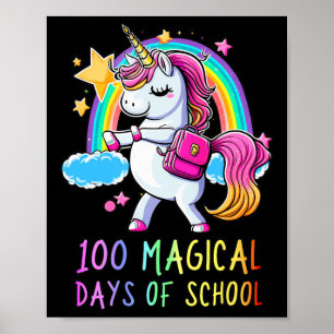 100th Day Of School Unicorn 100 Magical Days Rainb Poster