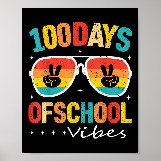 100th Day Of School Vibes Happy 100 Days Of School Poster (Front)