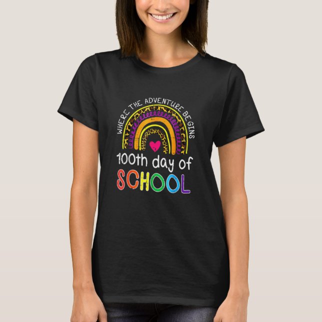 100th Day Of School Where Adventure Begins 100 Day T-Shirt (Front)