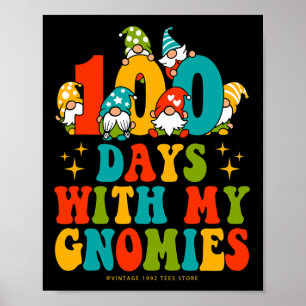 100th Day Of With My Gnomies Teacher Kid Groovy Hi Poster