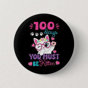 100th Day School Cat 100 Days Of School You Must B 6 Cm Round Badge