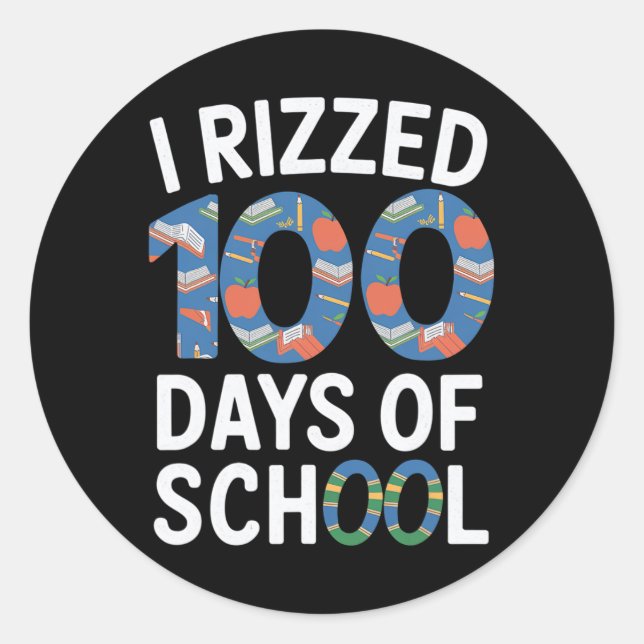 100th Day School Student Teacher I Rizzed 100 Days Classic Round Sticker (Front)