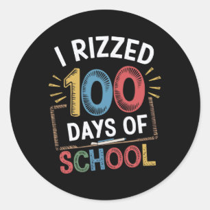 100th Day School Student Teacher I Rizzed 100 Days Classic Round Sticker