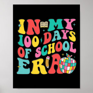 100th Day Shirt Teacher Kids In My 100 Days Of Sch Poster