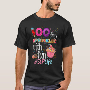 100th Day Sprinkled With Fun Cupcake SLP Life Smar T-Shirt