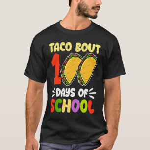 100th Day Taco Bout 100 Days Of School T-Shirt