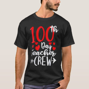 100th Day Teacher Crew Happy 100 Days Of School Te T-Shirt