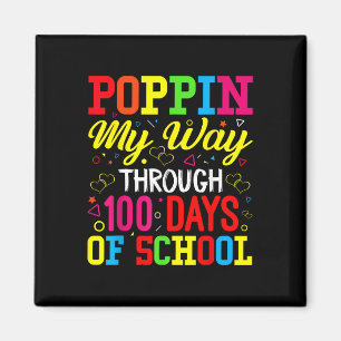 100th Days School Poppin My Way Through 100 Days O Magnet