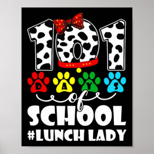 101 Days Lunch Lady Cute Dog Lover Student Or Teac Poster