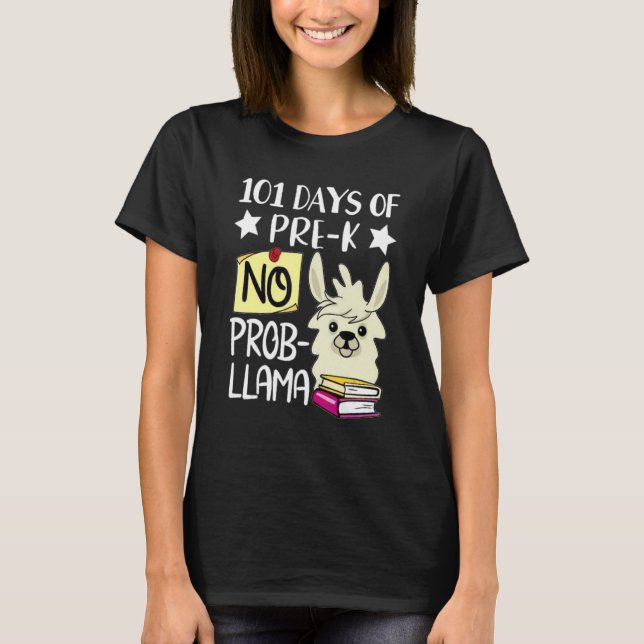 101 Days Of Pre-K No Prob Llama 101 Days Of School T-Shirt (Front)