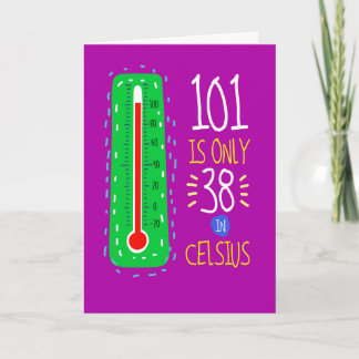 101 In Celsius Milestone Birthday Card