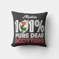 101% Pure Dead SCOTTISH!