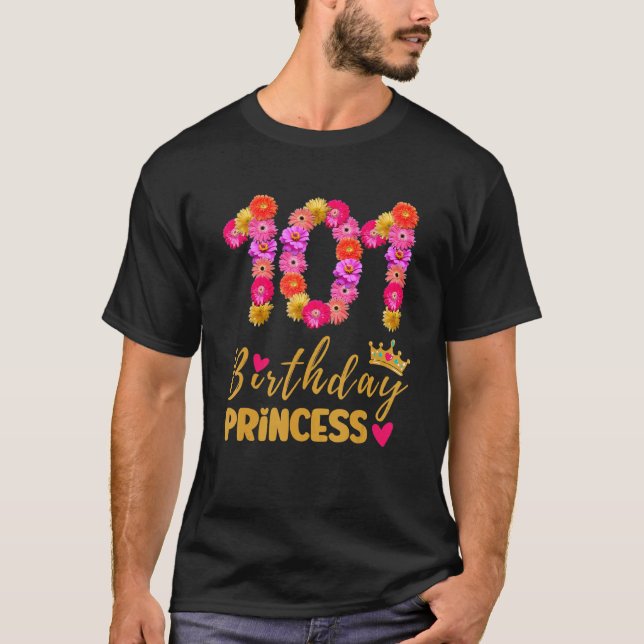 101 Year Old Birthday Princess Flower Its My 101th T-Shirt (Front)