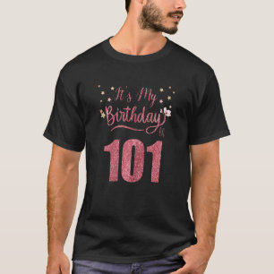 101 Years Old It's My Birthday Awesome Birthday Pa T-Shirt