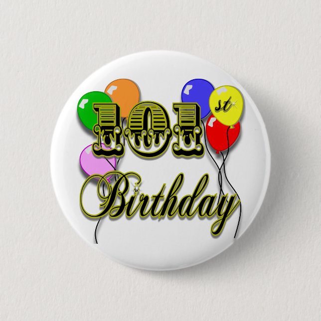 101st Birthday with Balloons 6 Cm Round Badge (Front)
