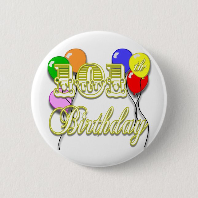 101st Birthday with Balloons 6 Cm Round Badge (Front)
