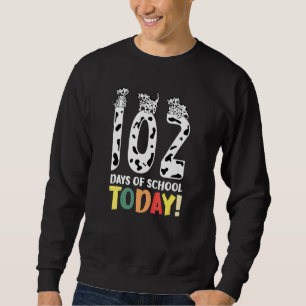 102 Days Of School Today With Cute Dalmatian Funny Sweatshirt