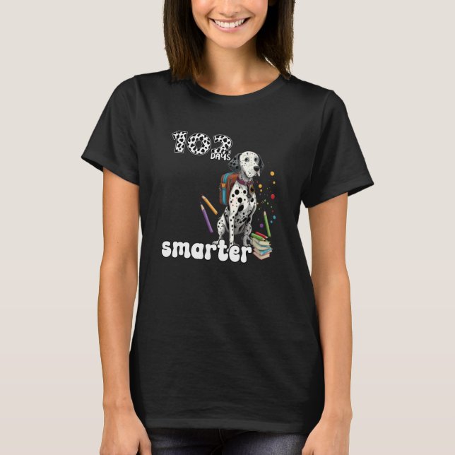 102 Days Smarter Dalmatian Dog 102 Day Of School K T-Shirt (Front)