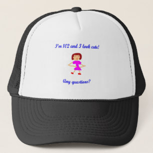 102  I'm 102 and I look cute! Trucker Hat