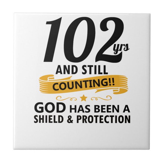 102 years and still counting birthday tile (Front)