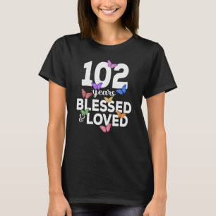 102 Years Blessed And Loved Butterfly 102nd Birthd T-Shirt