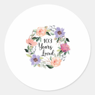 103 Years Loved 103th Birthday Floral 103 Years Lo Classic Round Sticker