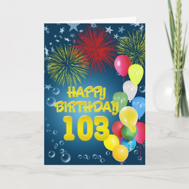 103rd Birthday card with fireworks and balloons (Front)