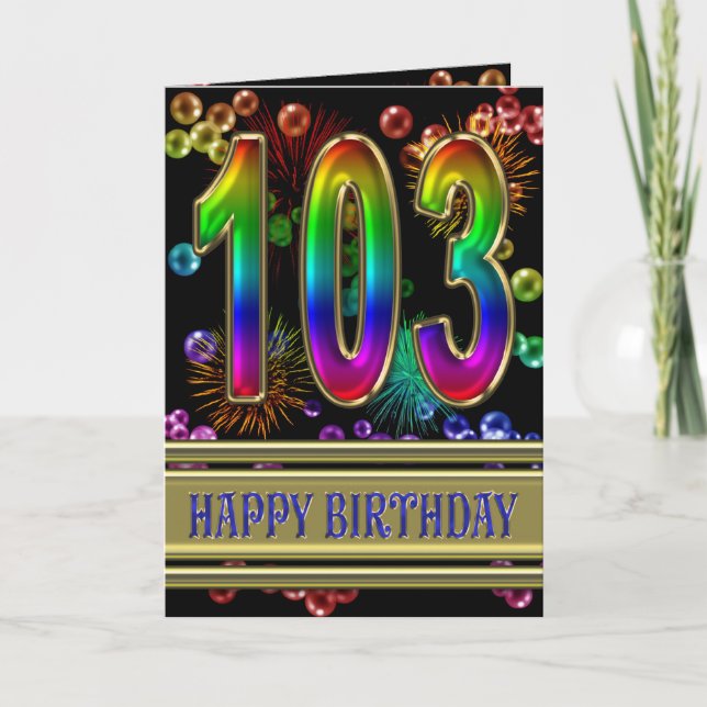 103rd Birthday with rainbow bubbles and fireworks Card (Front)