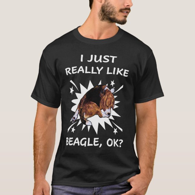 104 I Just Really Like Beagle T-Shirt (Front)