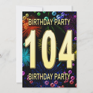 104th Birthday Party Invitation Fireworks Bubbles