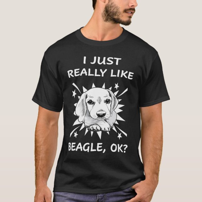 105 I Just Really Like Beagle T-Shirt (Front)