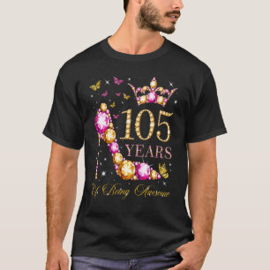 105 Years Of Being Awesome 105 Years Old 105th Bir T-Shirt